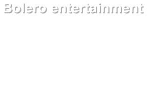 Bolero entertainment